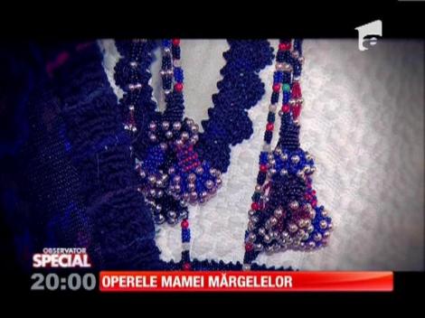 SPECIAl! "Mama mărgelelor" vine din Ţara Oaşului