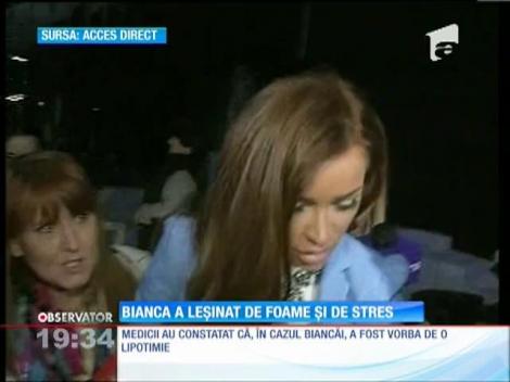 Bianca Drăguşanu a leşinat de foame