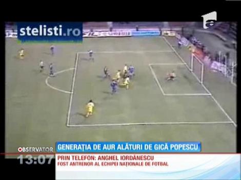 Generaţia de aur, alături de Gică Popescu