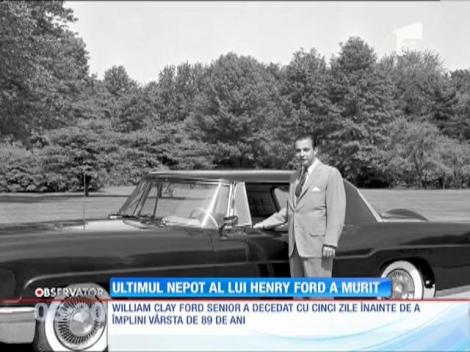 A murit ultimul nepot în viaţă al renumitului Henry Ford