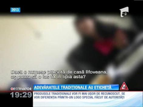 Produsele tradiţionale vor fi mai uşor de recunoscut!