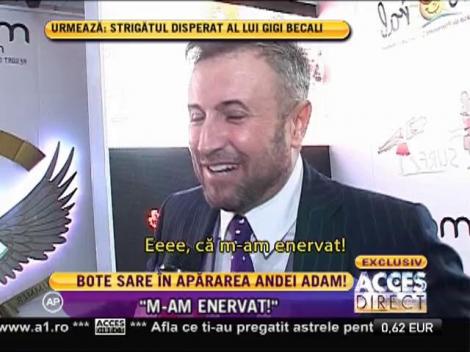 Bote sare în apărarea Andei Adam!