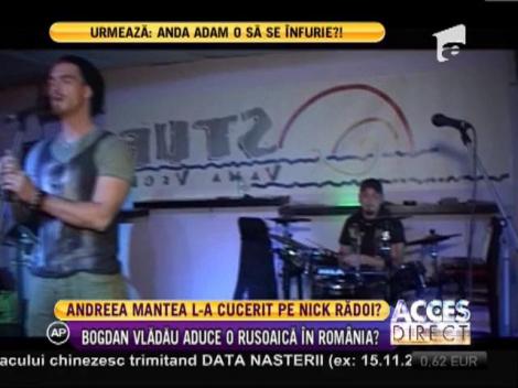 Andreea Mantea l-a cucerit pe Nick Rădoi?