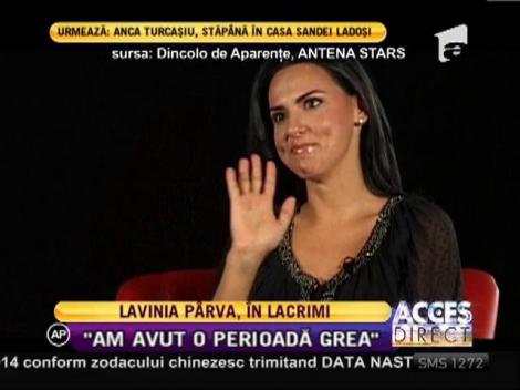 Lavinia Pîrva, în lacrimi!