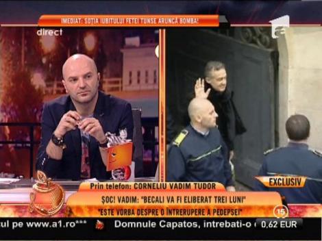 Vadim Tudor: ”Gigi Becali va fi eliberat miercuri pentru 3 luni de zile”