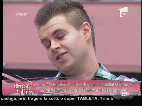 Raymond l-a sfătuit pe Alin să încerce o relaţie cu Gina