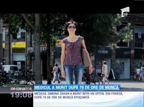 Medicul Simona Zahan a murit într-un spital din Franţa, după 78 de ore de muncă epuizantă!