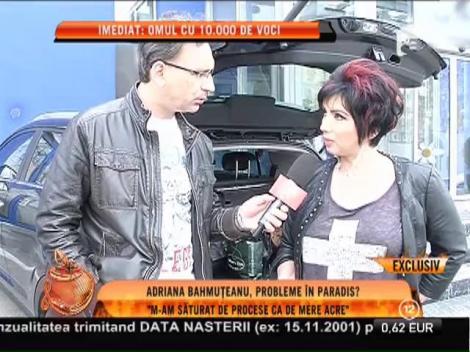 Adriana Bahmuțeanu: "M-am săturat de procese ca de mere acre!"