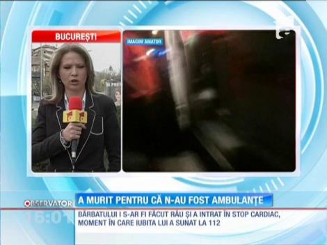 A murit pentru că nu au fost ambulanţe