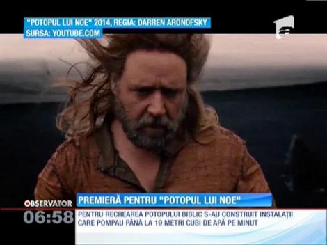 Filmul "Potopul lui Noe" se va lansa pe 28 martie şi în cinematografele din România