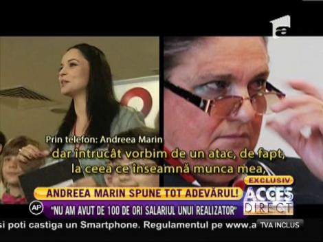Andreea Marin: "Nu am avut de 100 de ori salariul unui realizator"