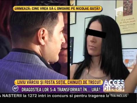 Liviu Vârciu şi fosta lui soţie, chinuiţi de trecut