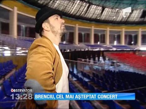 Brenciu, cel mai așteptat concert