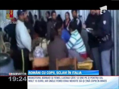 Români cu copii, sclavi în Italia