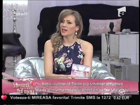 Mesajul primit din partea tatălui l-a făcut pe Traian șă-și schimbe atitudinea față de Andrei!