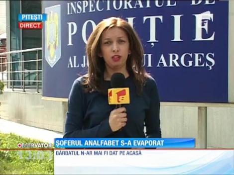 Şoferul analfabet din Piteşti este de negăsit!