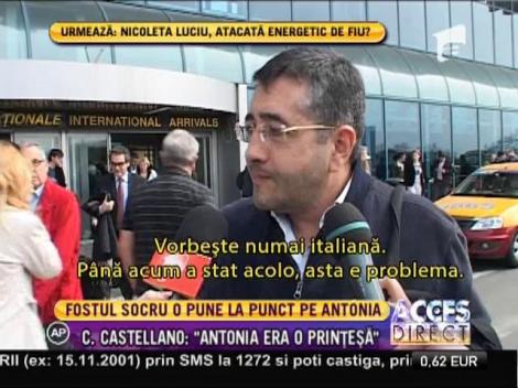 Tatăl lui Vincenzo Castellano o pune la punct pe Antonia! Declarații UIMITOARE despre fosta noră