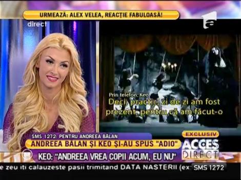 Keo: "Andreea vrea copii acum, eu nu"