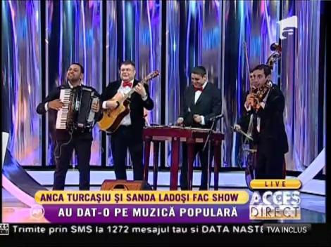 Anca Ţurcaşiu şi Sanda Ladoşi, show muzical