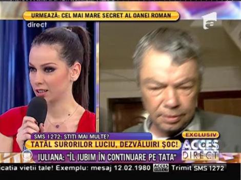 Iuliana Luciu, dezamăgită de tatăl ei