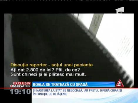 Boala se tratează cu șpagă în spitalele din România