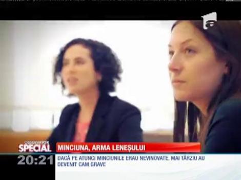 SPECIAL! Minciuna, arma leneșului