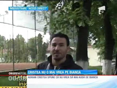Adrian Cristea nu mai vrea să audă de Bianca Drăguşanu!