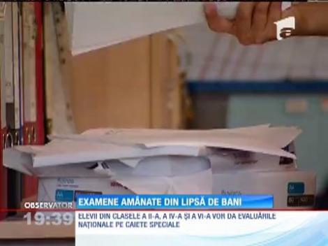 Examenele naţionale au fost amânate din lipsă de bani
