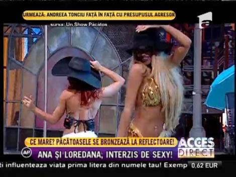 Ana şi Loredana, interzis de sexy!