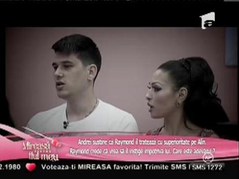 Andrei susține că Raymond îl tratează cu superioritate pe Alin