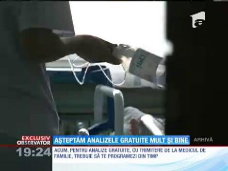 Consultaţiile şi analizele gratuite se lasă aşteptate
