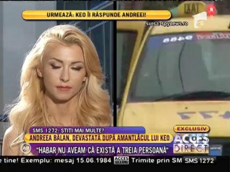 Andreea Bălan, dezvăluire cu ochii-n lacrimi: "Keo şi-a dus amanta la părinţii lui la Geneva!"