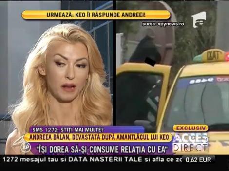 Andreea Bălan: "Keo nu vroia să meargă cu mine în vacanţe!"
