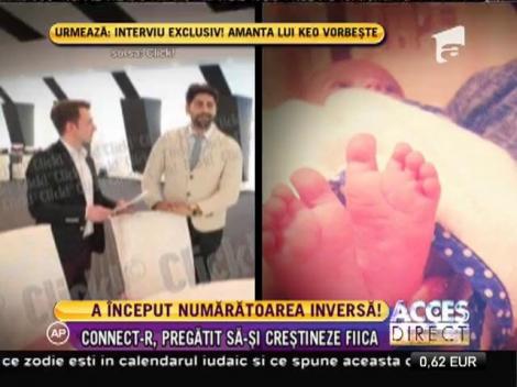 Connect-r e pregătit să-şi creştineze micuţa