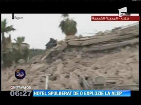 Hotel din oraşul sirian Alep, spulberat de o explozie