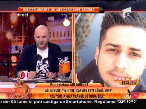 Adi Minune: ”Soția mea plânge de două zile”