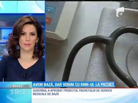 Noile pachete de servicii medicale, aprobate de Guvern