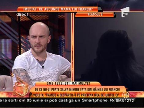 Violeta: ”Franco are un stil șmecheresc”