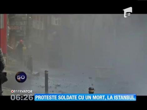 Proteste soldate cu un mort, la Istanbul