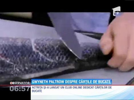 Gwyneth Paltrow despre cărțile de bucate