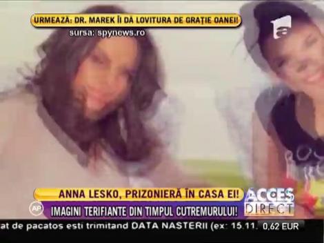 Anna Lesko, înspăimântată de cutremur