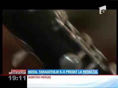 Hoţul taragotului s-a predat la redacţia Observator!