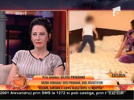 Silviu Prigoană: ”Adriana și-a dezamăgit familia”
