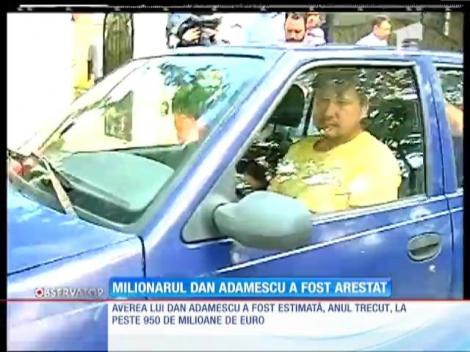 Al doilea cel mai bogat român, milionarul Dan Adamescu, a fost arestat