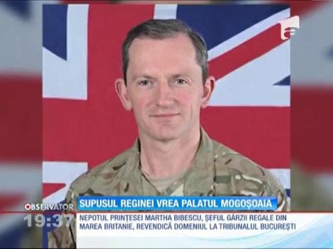 Şeful gărzii regale din Marea Britanie vrea Palatul Mogoşoaia