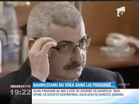 Adriana Bahmuţeanu nu vrea banii lui Prigoană