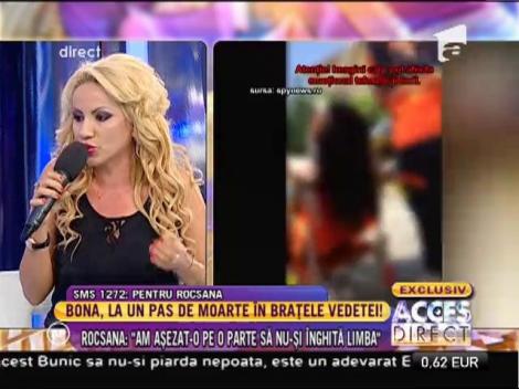Bona Rocsanei Marcu, la un pas de moarte în brațele vedetei!