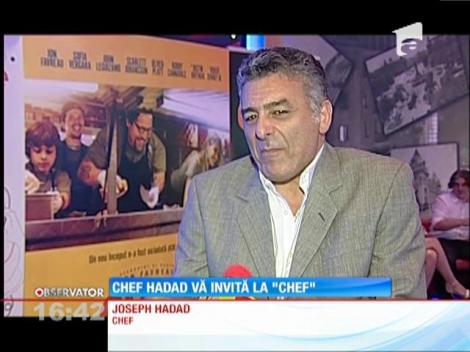 Joseph Hadad vă invită la filmul "Chef"