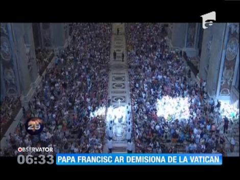 Papa Francisc ar demisiona din funcţia papală!