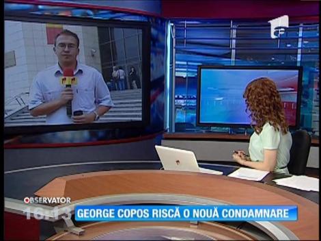 George Copos riscă o nouă condamnare
